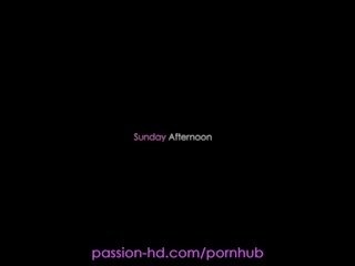 Passion-HD oversexed Sunday Afternoon Romantic Love Making