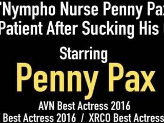 Nympho Nurse Penny Pax Fixes Patient 1 hour after Sucking his Cock!